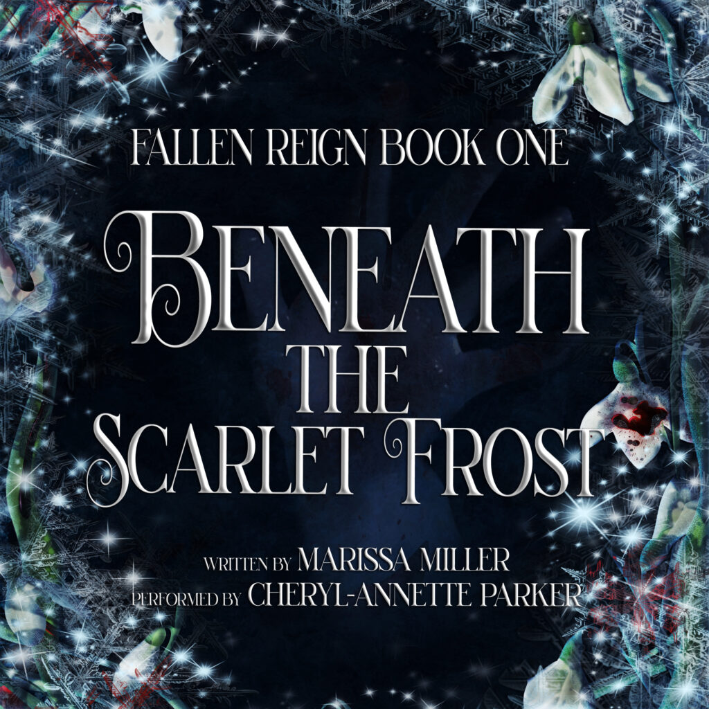 Beneath the Scarlet Frost written by Marissa Miller and performed by Cheryl-Annette Parker.